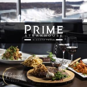 Prime Steakhouse - Flavours of Niagara Falls